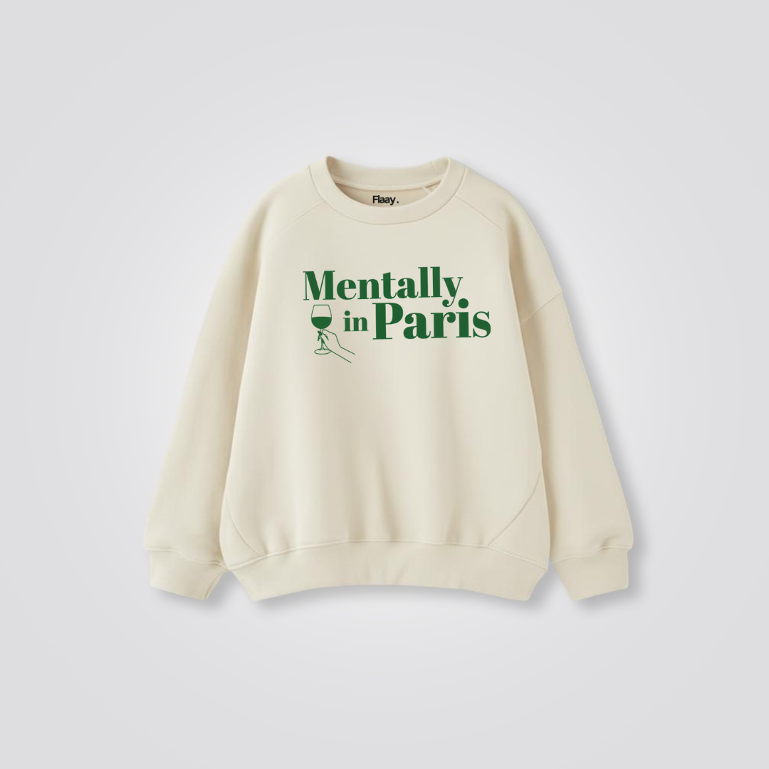 Mentally In Paris  Sweatshirt (Unisex)