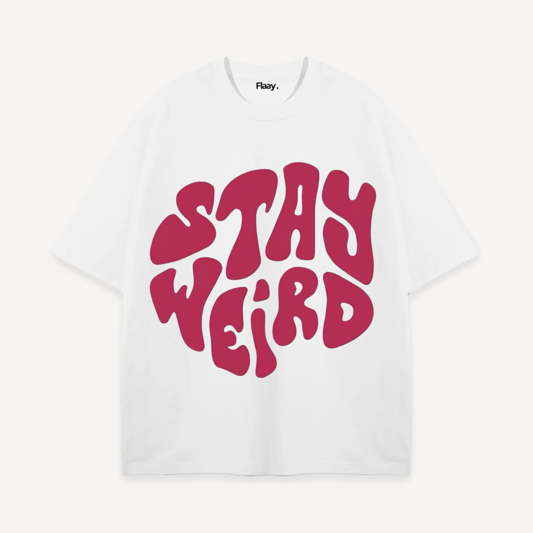Stay Weird Oversized T-Shirt (Unisex)